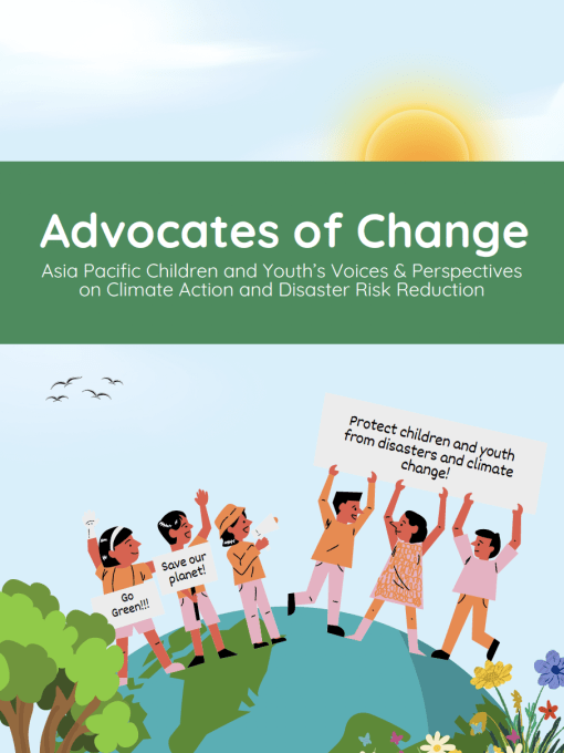 Asia Pacific Children and Youth’s Voices & Perspectives on Climate Action and Disaster Risk Reduction