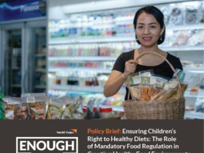 Ensuring Children's Rights to Healthy Diets ENOUGH Food Regulations Policy Brief