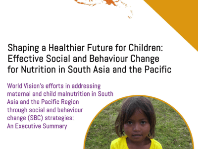 Shaping a Healthier Future for Children - Executive Summary, World Vision South Asia and Pacific