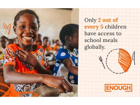 ENOUGH School Meals | ENOUGH | World Vision International