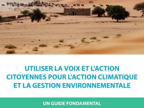 Guide Fondamental: La Voix e Action Citoyennes pour l’action climatique et la gestion environnementale