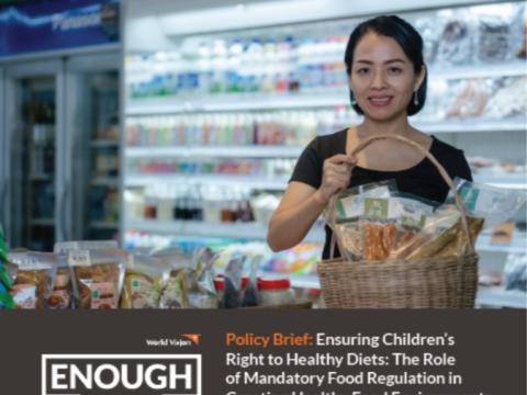 Ensuring Children's Rights to Healthy Diets ENOUGH Food Regulations Policy Brief