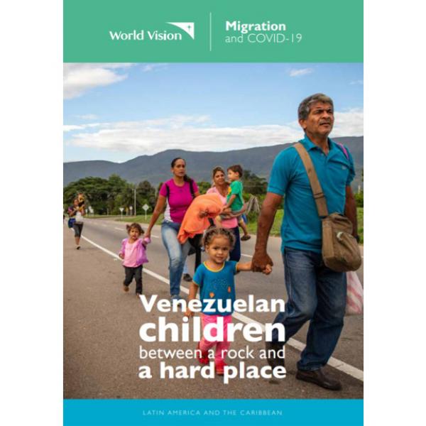 Migration And Covid 19 Venezuelan Children Between A Rock And A Hard Place World Vision International