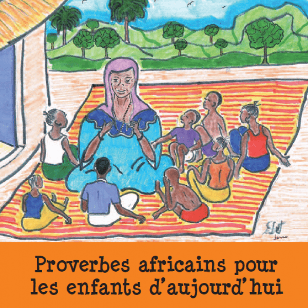 Proverbes Africains Pour Les Enfants D Aujourd Hui Senegal World Vision International